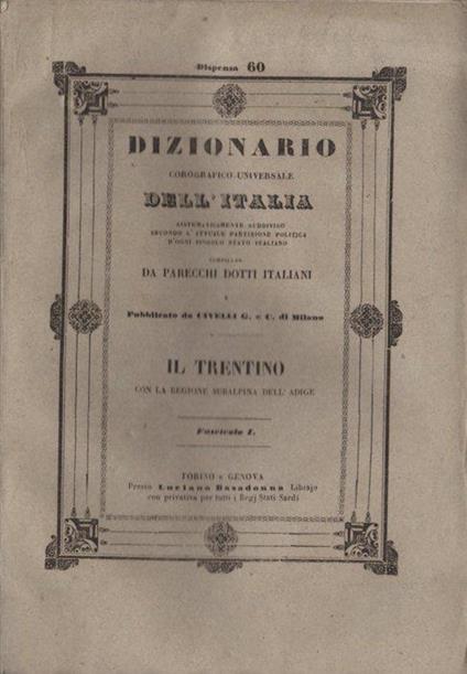 Dizionario corografico universale dell’Italia: sistematicamente suddiviso secondo l’attuale partizione politica d’ogni singolo stato italiano. Dizionario corografico del Trentino con la regione subalpina dell’Adige compilato per cura del dottor Agostino P - Agostino Perini - copertina