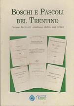 Boschi e pascoli del Trentino: Cesare Battisti studioso della sua terra. Contiene in ripr. anast.: I boschi del Trentino: note e appunti: (estr. dal fasc. I. della Tridentum 1904) Noterelle statistiche sul bestiame da pascolo, le malghe, le latterie, e l