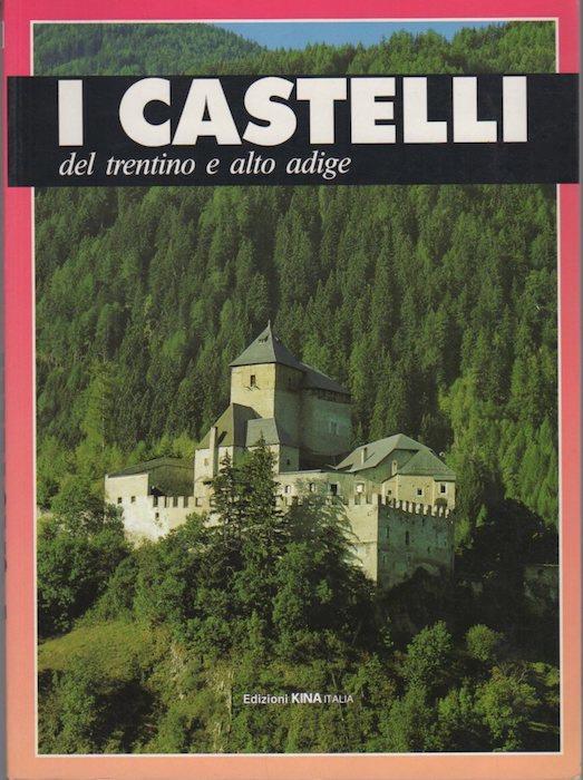 I castelli del Trentino e Alto Adige - Daniele Lorenzi - copertina