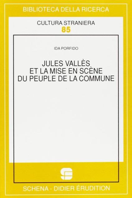 Jules Vallès et la mise en scène du Peuple de la Commune - Ida Porfido - copertina