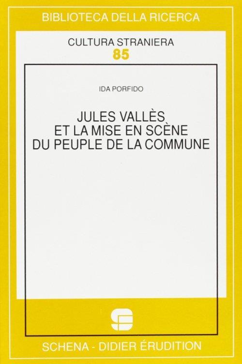 Jules Vallès et la mise en scène du Peuple de la Commune - Ida Porfido - copertina