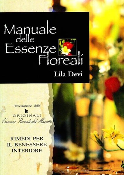 Manuale delle essenze floreali - Devi Lila - copertina