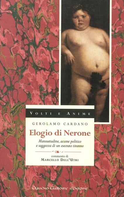 Elogio di Nerone. Mansuetudine, acume politico e saggezza di un esecrato tiranno - Girolamo Cardano - copertina