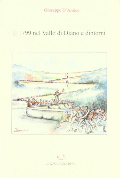 Il 1799 nel Vallo di Diano e dintorni - Giuseppe D'Amico - copertina