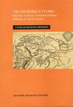 Tra memoria e storia. Ricerche su di una comunità siciliana: Militello in val di Catania