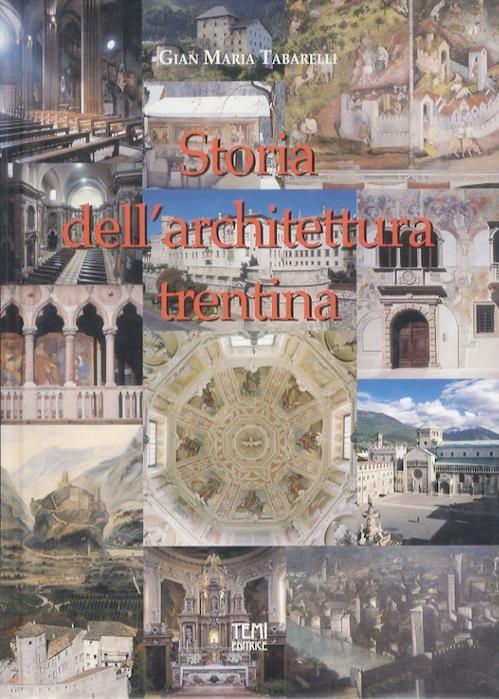 Appunti di storia dell’architettura trentina. Foto di Gianni Zotta - Gian Maria Tabarelli - copertina