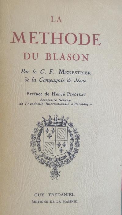 La methode du blason. Ripr. dell’ed. Paris: E. Michallet, 1688. Preface de Herve Pinoteau - Claude François Menestrier - copertina