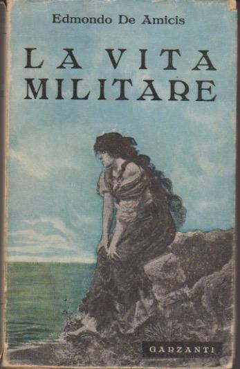 La vita militare: bozzetti - Edmondo De Amicis - copertina