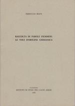 Raccolta di parole fiemmesi: le voci d’origine germanica. Estr. originale da: Archivio per l’Alto Adige. A.86 (1992)