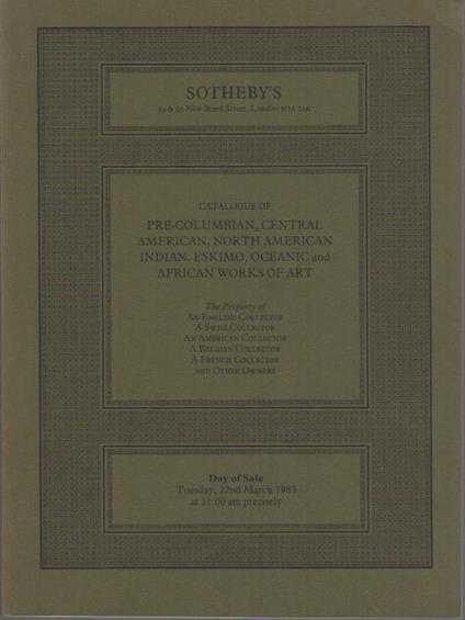 Pre-Columbian, Central American, North American Indian, Eskimo, Oceanic and African Works of art. Sotheby’s, London, Tuesday, 22nd March 1983 - copertina