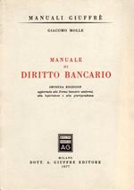 Manuale di diritto bancario. 2. ed. aggiornata alle norme bancarie uniformi alla legislazione e alla giurisprudenza. Manuali Giuffrè