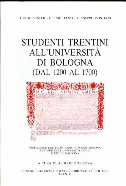 Studenti trentini all’università di Bologna (dal 1200 al 1700). A cura di Aldo Bertoluzza - Guido Suster - copertina