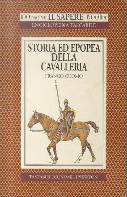 Storia ed epopea della cavalleria. Il sapere 90 - Franco Cuomo - copertina