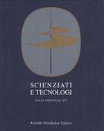 Scienziati e tecnologi dalle origini al 1875. 1: Da Abano Pietro d’ a Gibbs Josiah Willard 2: Da Gilbert, Grove Karl a Rankine, William John M. 3: Da Ransome Robert a Zukovskij Nikolaj Egorovic Annali della scienza e della tecnica dalle origini al 19