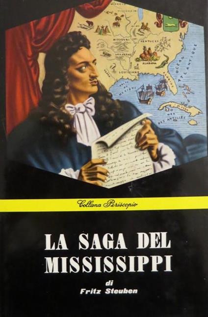 L' esploratore del Mississippi: l’epopea di René Robert Cavelier de La Salle. Trad. di Pasquale Giani. Riduzione ed esercitazioni a cura di Renata e Roberto Confalonieri. Verdi anni 22 - Erhard Wittek - copertina