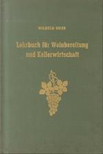 Lehrbuch für Weinbereitung und Kellerwirtschaft