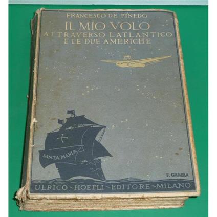 Il Mio Volo Attraverso L'atlantico - Francesco De Pinedo - copertina