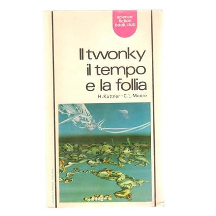 Il Twonky, Il Tempo e La Follia - copertina