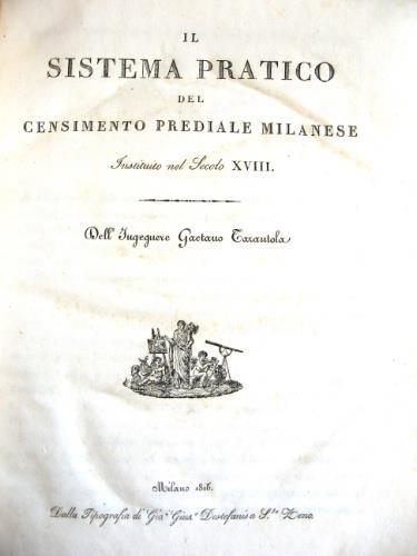 Il sistema pratico del censimento prediale milanese Instituito nel Secolo XVIII - Gaetano Tarantola - copertina