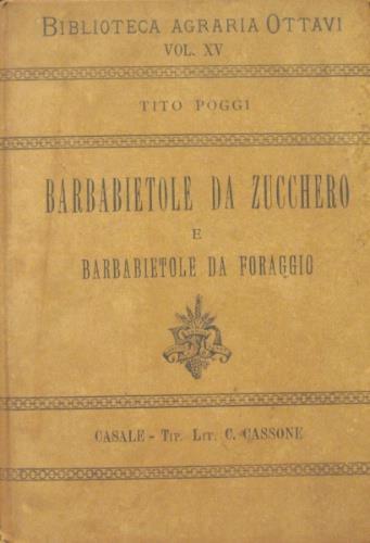 Barbabietole da zucchero e barbabietole da foraggio - Tito Poggi - copertina