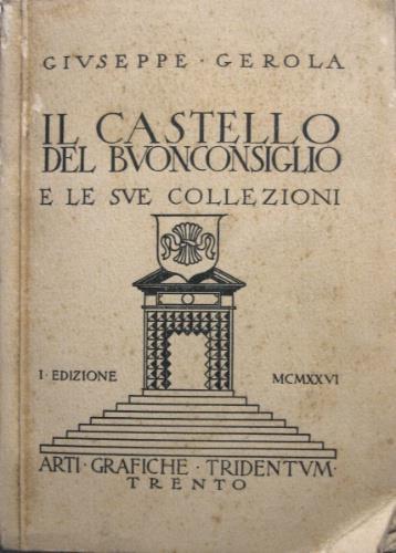 Il Castello del Buonconsiglio - Giuseppe Gerola - copertina