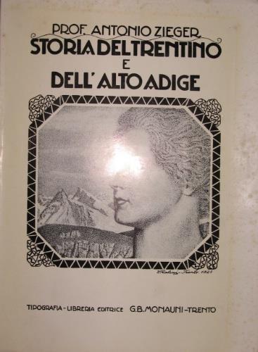 Storia del Trentino e dell'Alto Adige - Antonio Zieger - copertina