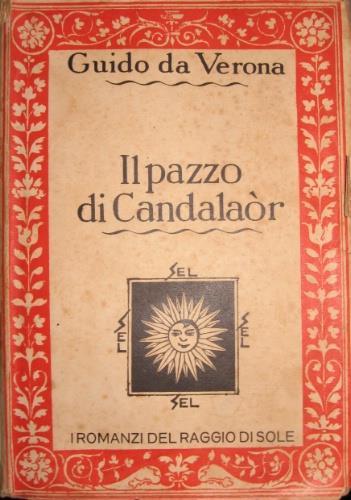 Il pazzo di Candalaòr - Guido Da Verona - copertina