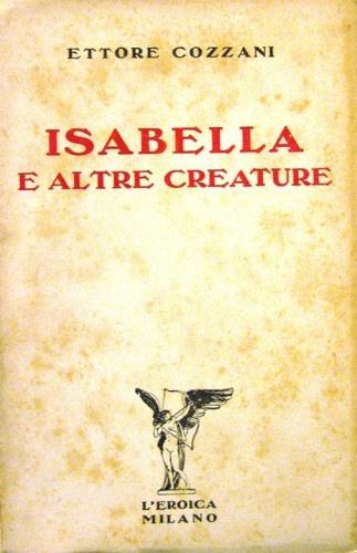 Isabella e altre creature - Ettore Cozzani - copertina