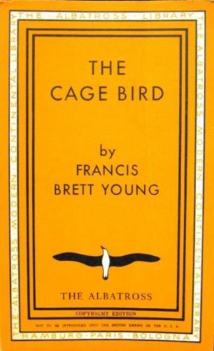 The cage bird - Francis Brett Young - copertina