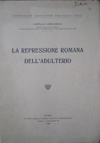 La repressione Romana dell'adulterio - Corsanego Camillo - copertina