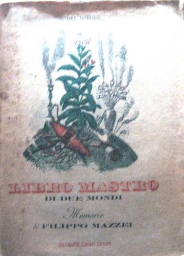 Libro mastro di due mondi - Filippo Mazzei - copertina