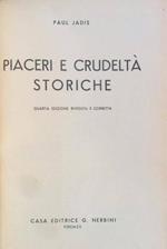 Piaceri e crudeltà storiche