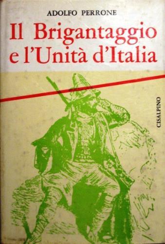 Il brigantaggio e l’Unità d’Italia - Adolfo Perrone - copertina