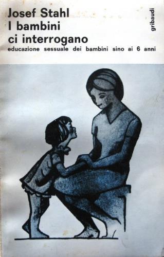 I bambini ci interrogano. Dai 0 ai 6 anni - Josef Stahl - copertina