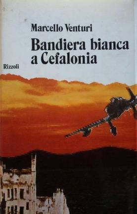 Bandiera bianca a Cefalonia - Marcello Venturi - copertina