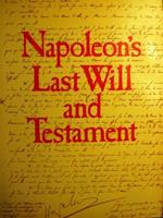 Napoleon’s Last Will and Testament