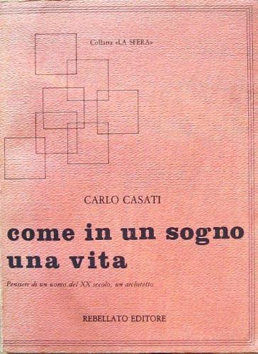 Come in un sogno una vita - Carlo Casati - copertina