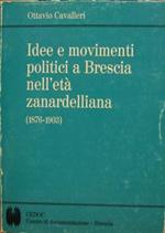 Idee e movimenti politici a Brescia nell'età zanardelliana (1876-1903)