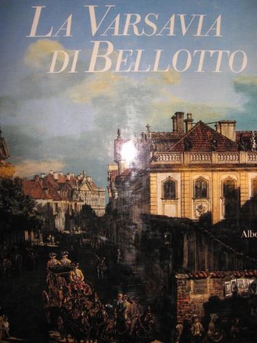 La Varsavia di Bellotto - Alberto Rizzi - copertina