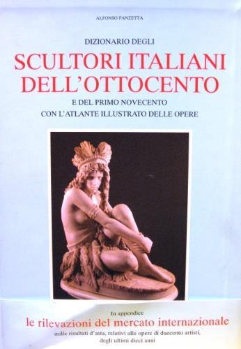 Dizionario degli scultori italiani dell'Ottocento. Ediz. illustrata - Alfonso Panzetta - copertina