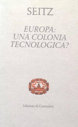 Europa: una colonia tecnologica? - Konrad Seitz - copertina