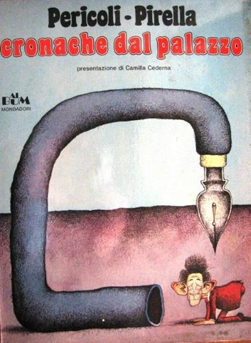 Cronache dal Palazzo - Tullio Pericoli,Emanuele Pirella - copertina
