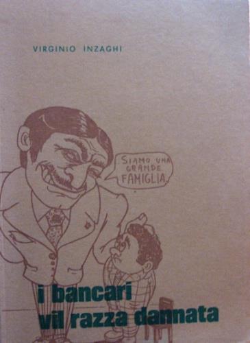 I bancari vil razza dannata - Virginio Inzaghi - copertina