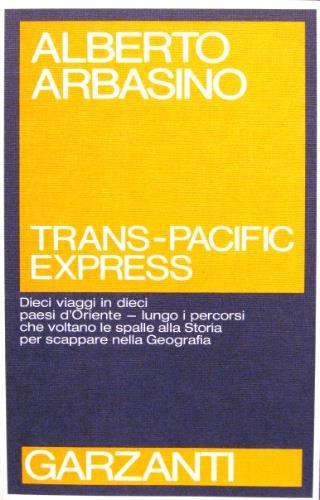 Trans-Pacific Express - Alberto Arbasino - copertina