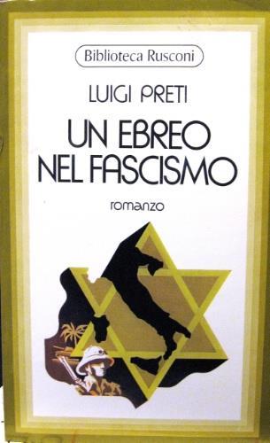 Un ebreo nel fascismo - Luigi Preti - copertina