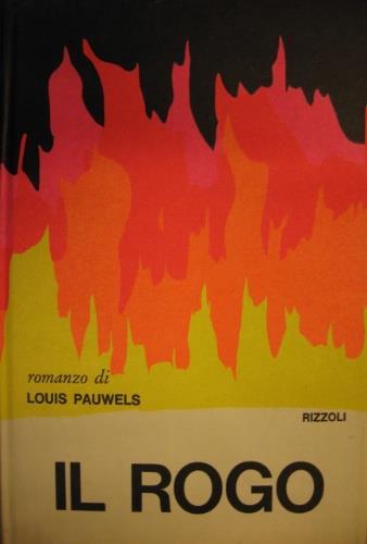 Il rogo - Louis Pauwels - copertina