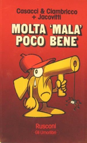 Molta “mala” poco bene - Mario Casacci,Alberto Ciambricco,Benito Jacovitti - copertina