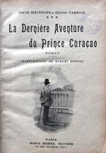 La Dernière Aventure du Prince Curaçao