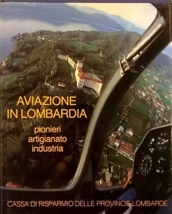 Aviazione in Lombardia. Pionieri, artigianato, industria - copertina