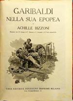 Garibaldi nella sua epopea di Achille Bizzoni. Periodo primo e periodo secondo